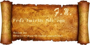 Frühwirth Mózes névjegykártya